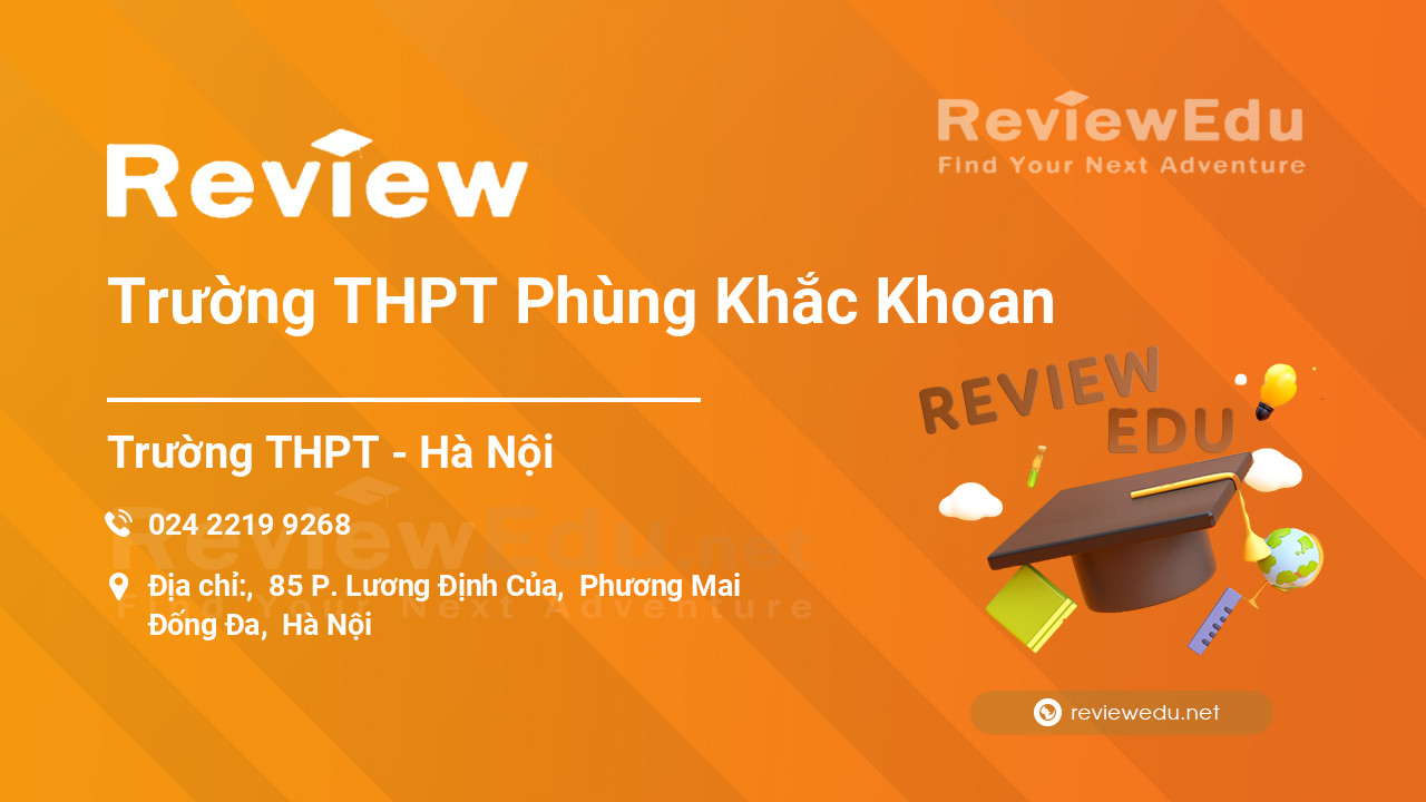 Review Trường THPT Phùng Khắc Khoan