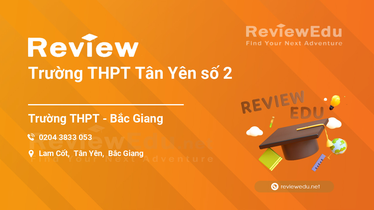 Review Trường THPT Tân Yên số 2