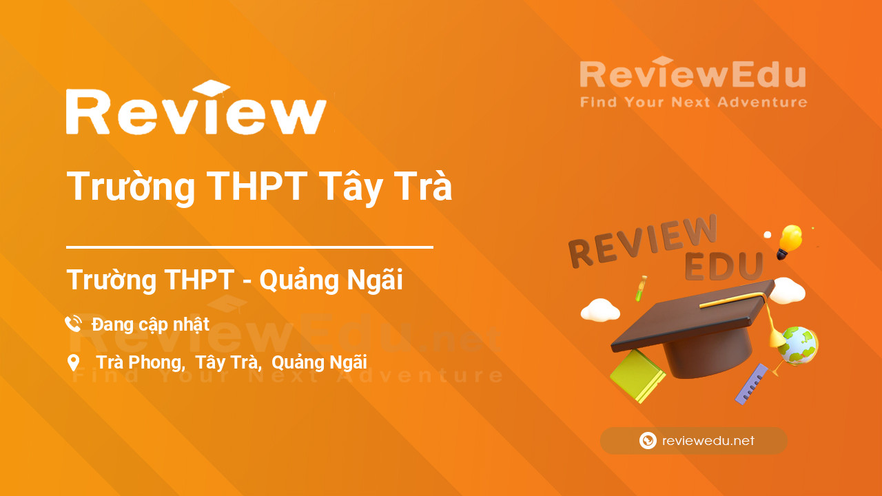 Review Trường THPT Tây Trà