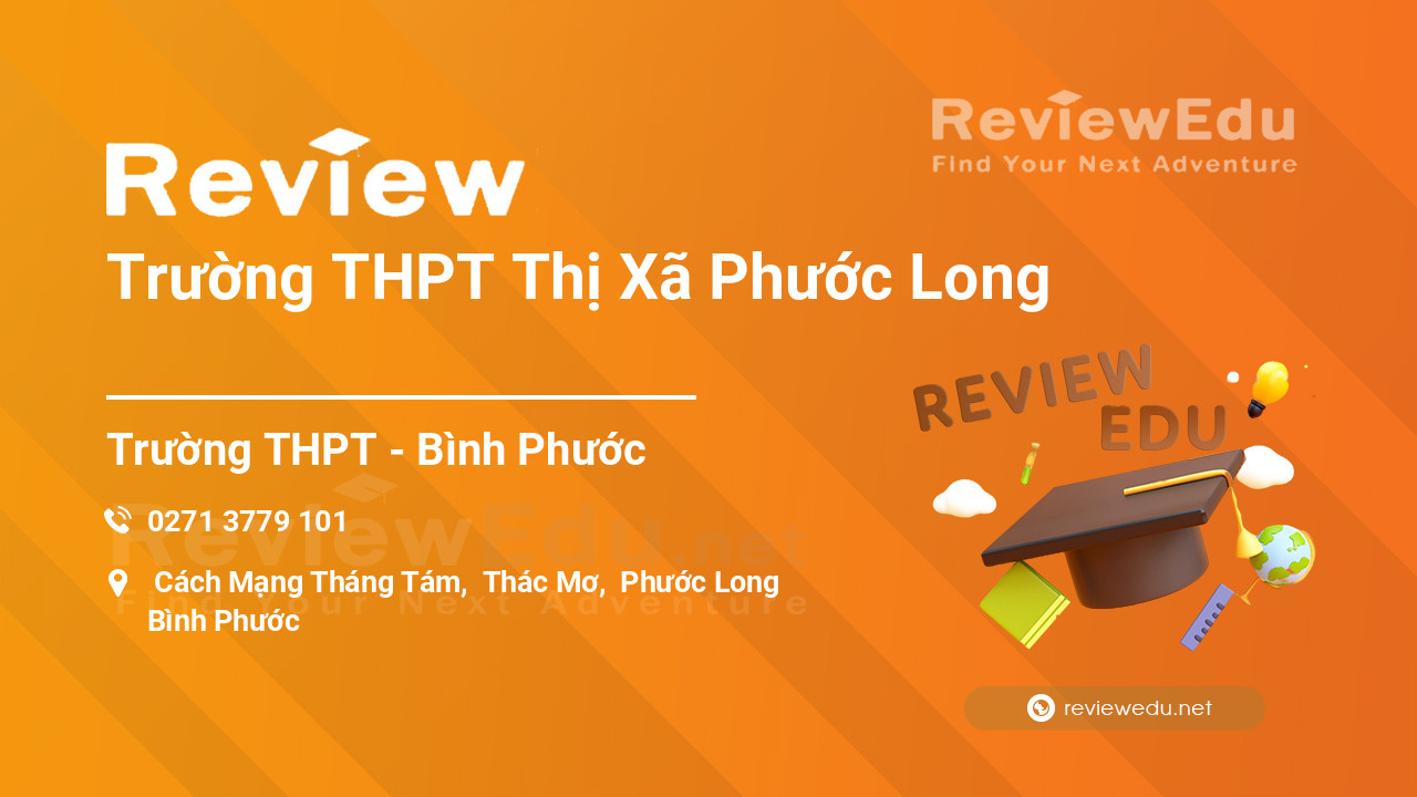 Review Trường THPT Thị Xã Phước Long