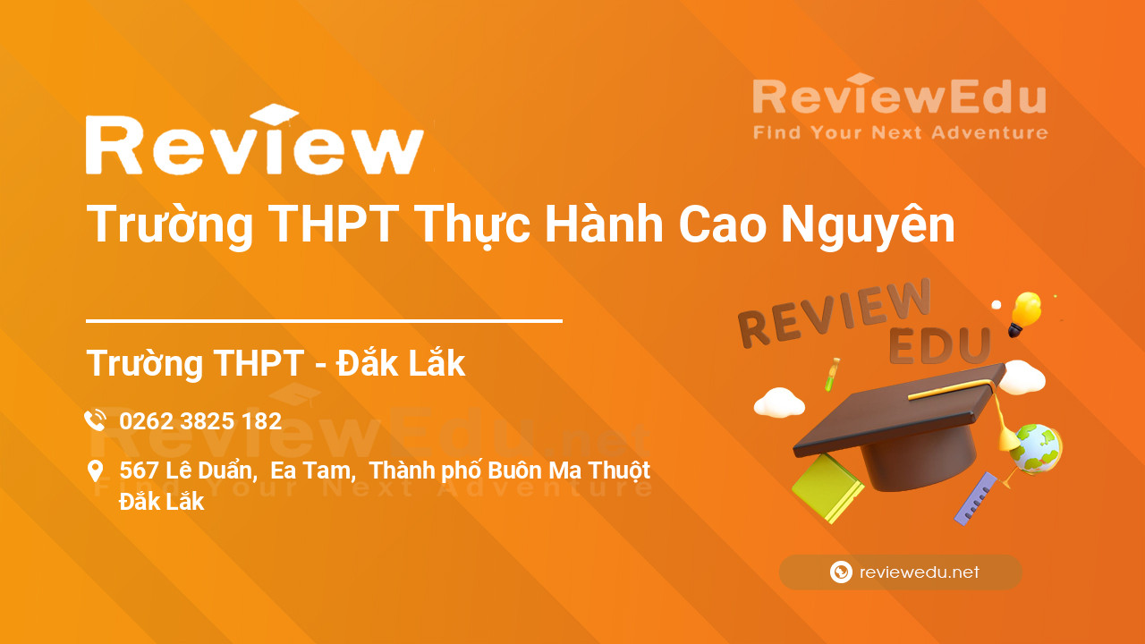 Review Trường THPT Thực Hành Cao Nguyên