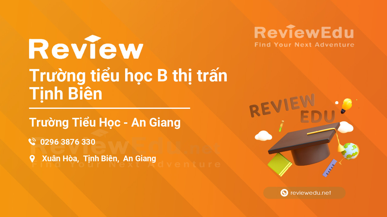 Review Trường tiểu học B thị trấn Tịnh Biên