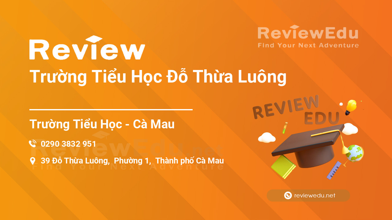 Review Trường Tiểu Học Đỗ Thừa Luông