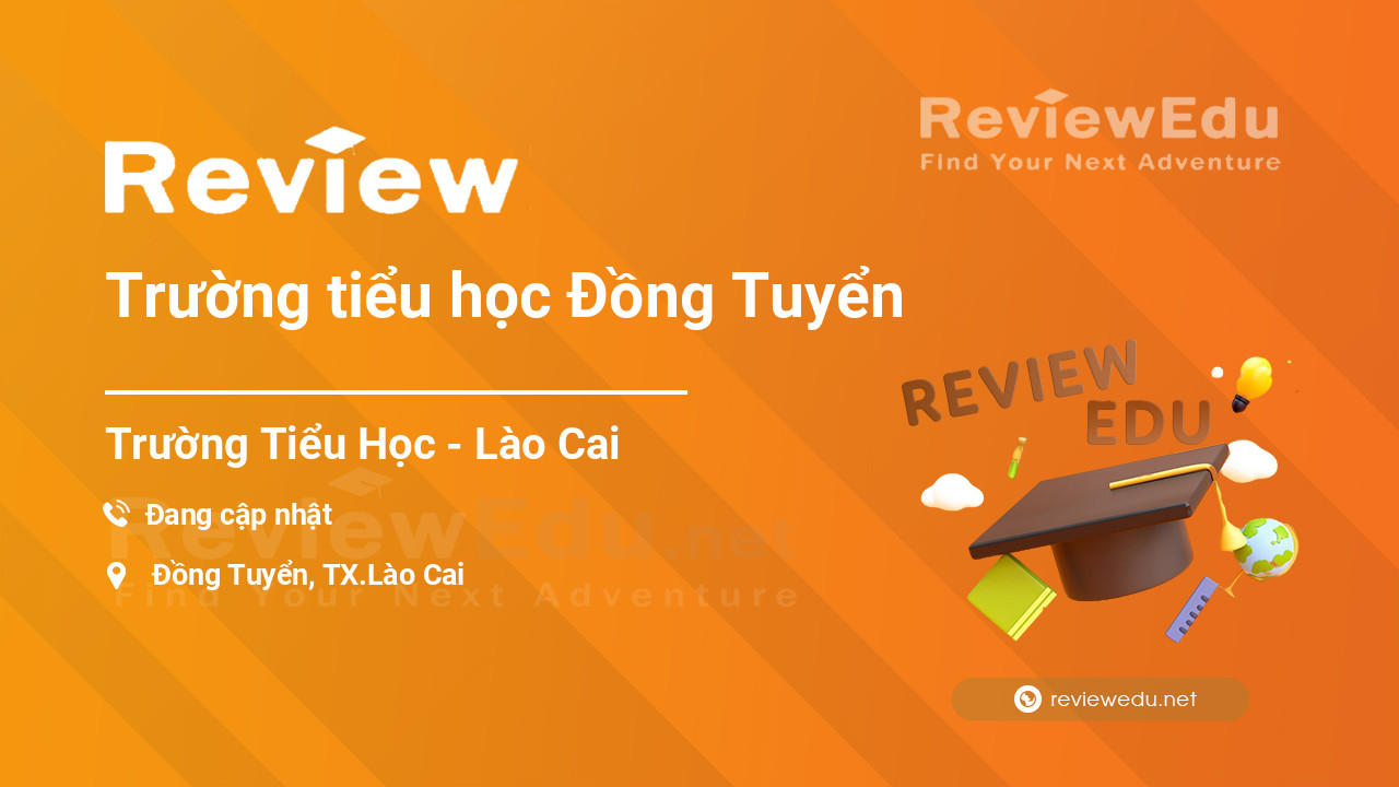 Review Trường tiểu học Đồng Tuyển