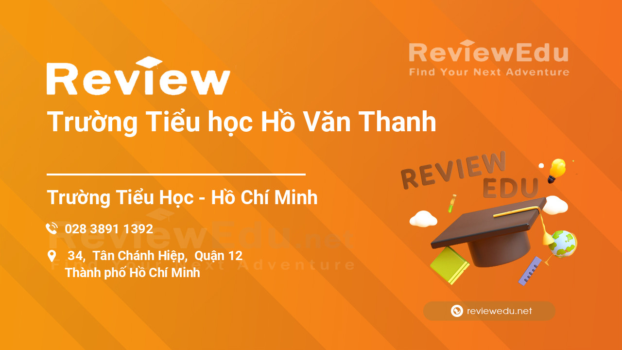Review Trường Tiểu học Hồ Văn Thanh
