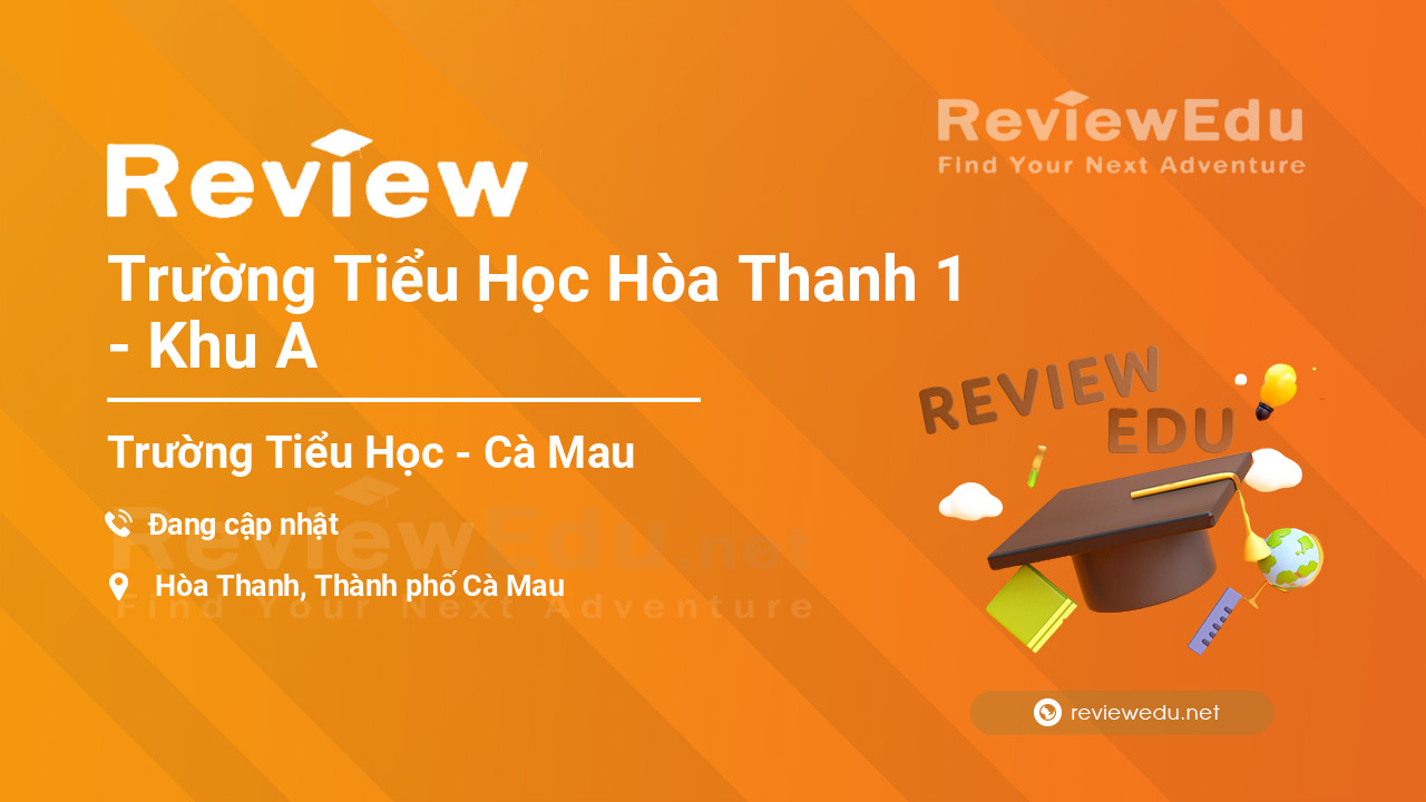 Review Trường Tiểu Học Hòa Thanh 1 - Khu A