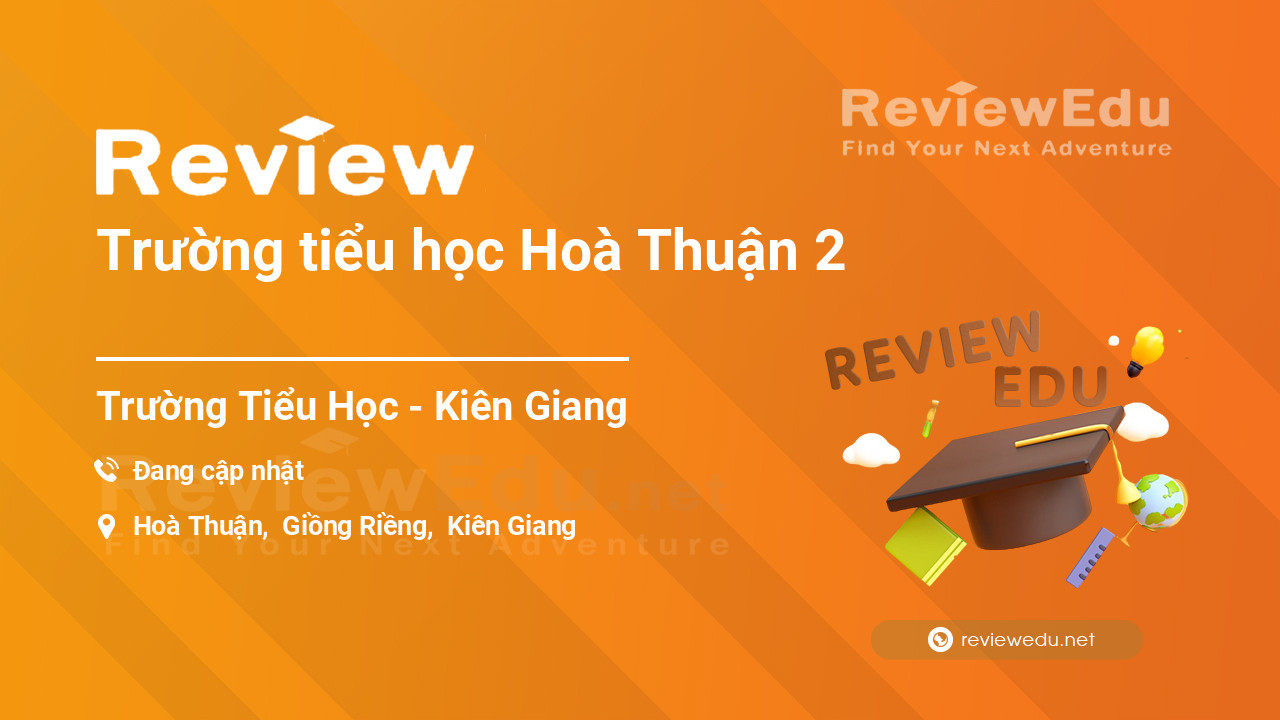 Review Trường tiểu học Hoà Thuận 2