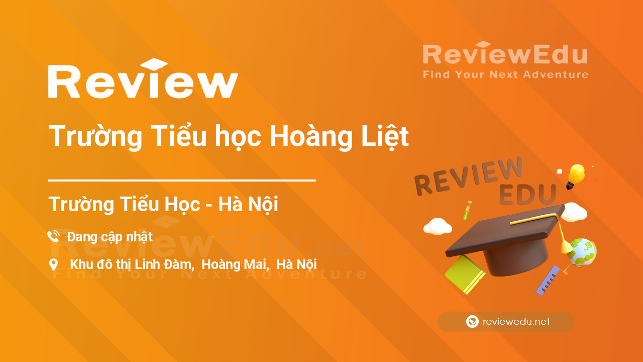 Review Trường Tiểu học Hoàng Liệt