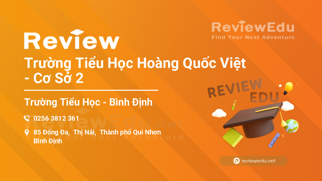 Review Trường Tiểu Học Hoàng Quốc Việt - Cơ Sở 2
