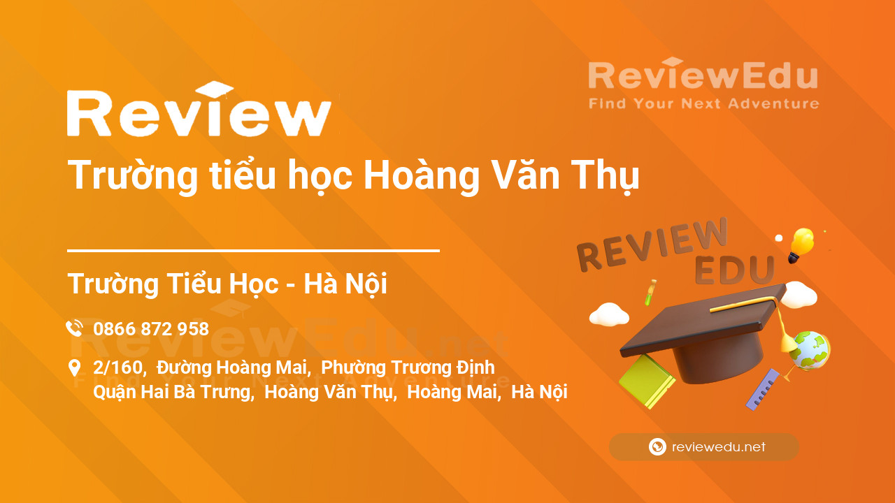 Review Trường tiểu học Hoàng Văn Thụ