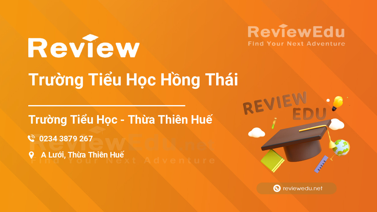 Review Trường Tiểu Học Hồng Thái