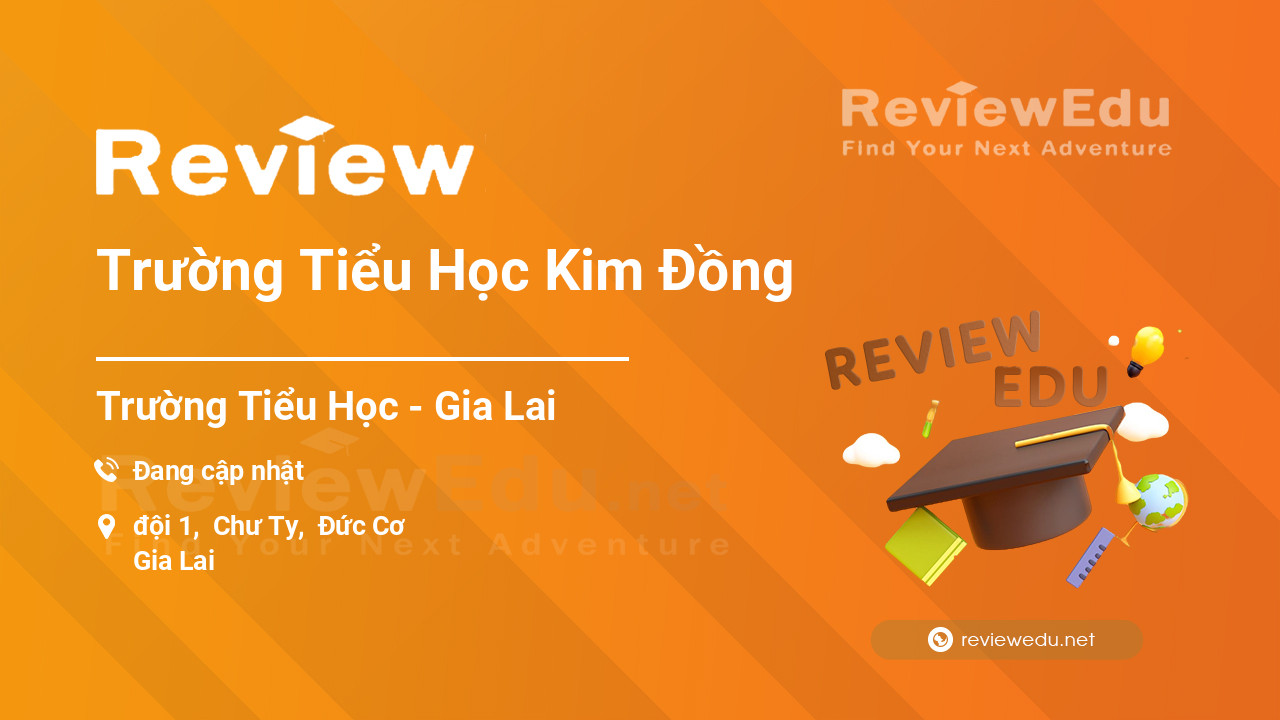 Review Trường Tiểu Học Kim Đồng