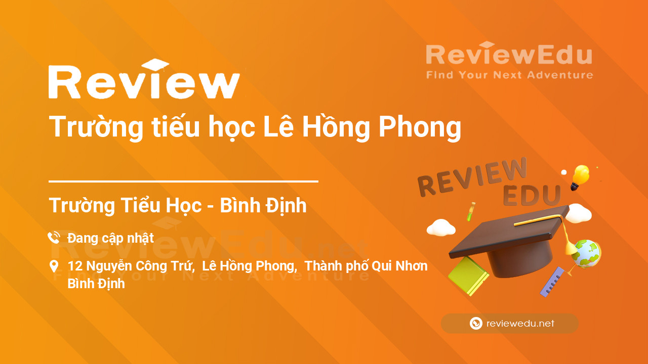 Review Trường tiếu học Lê Hồng Phong