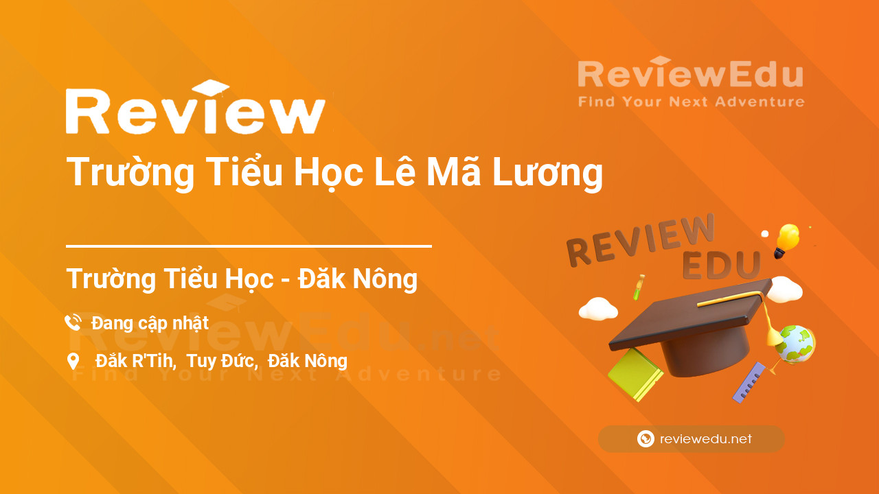 Review Trường Tiểu Học Lê Mã Lương