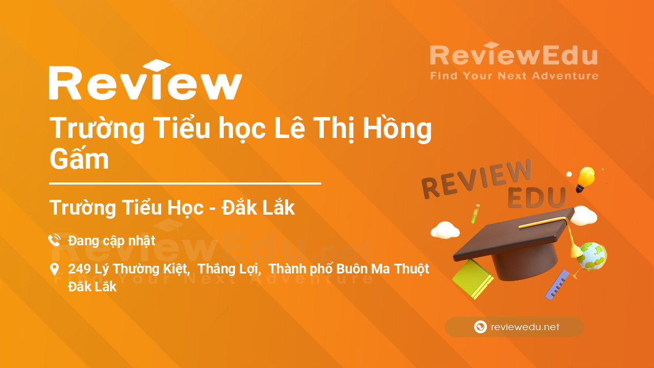 Review Trường Tiểu học Lê Thị Hồng Gấm