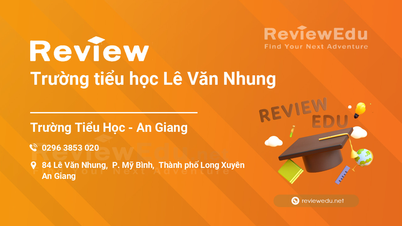 Review Trường tiểu học Lê Văn Nhung