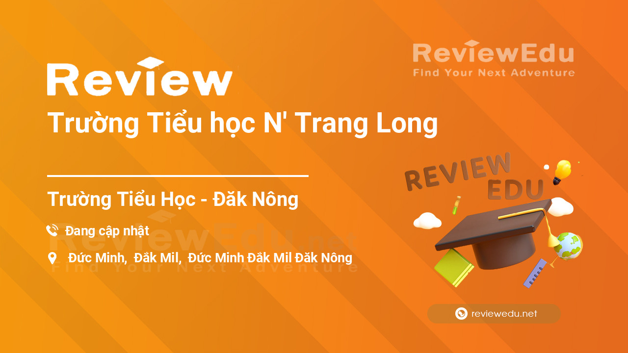 Review Trường Tiểu học N' Trang Long