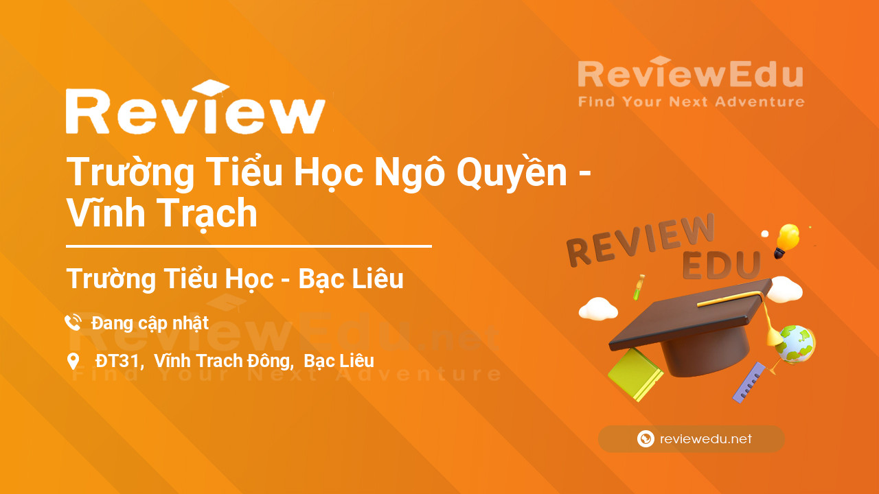 Review Trường Tiểu Học Ngô Quyền - Vĩnh Trạch