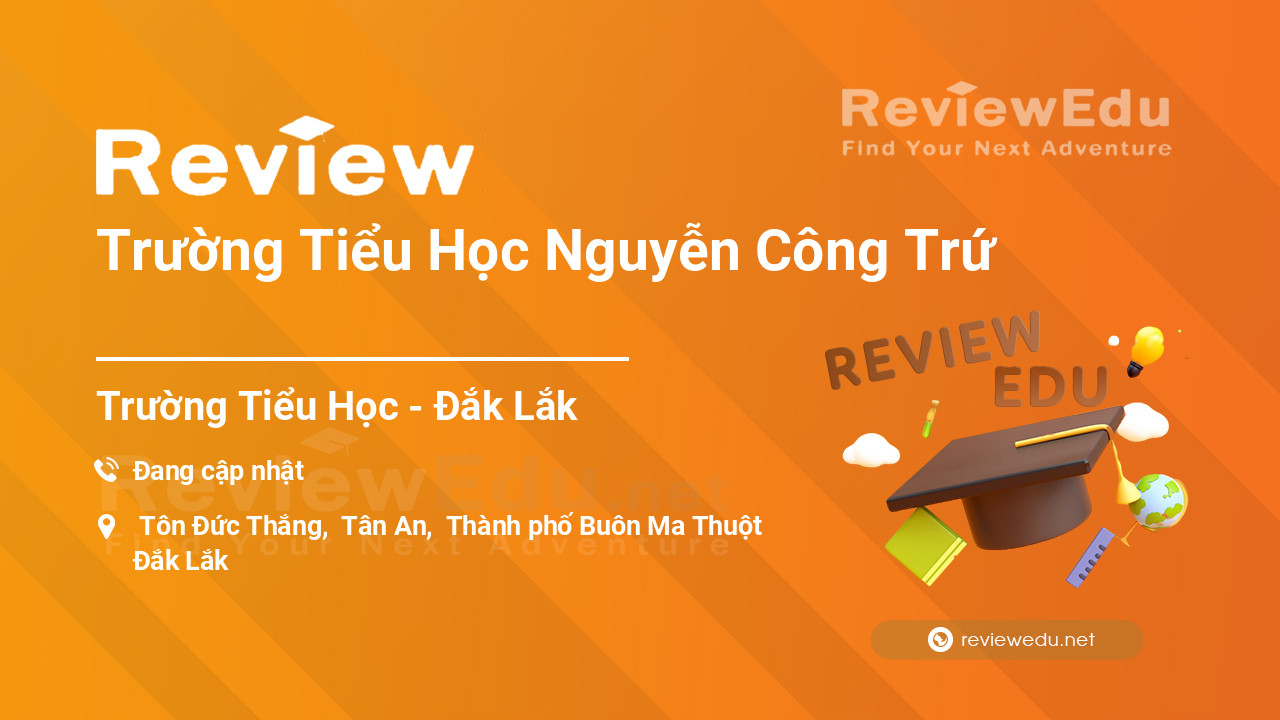 Review Trường Tiểu Học Nguyễn Công Trứ