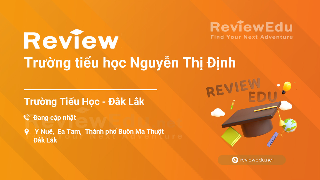 Review Trường tiểu học Nguyễn Thị Định