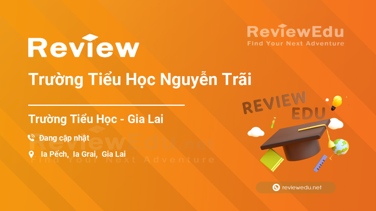 Review Trường Tiểu Học Nguyễn Trãi