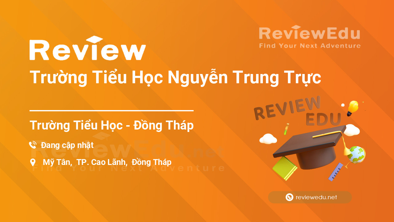 Review Trường Tiểu Học Nguyễn Trung Trực