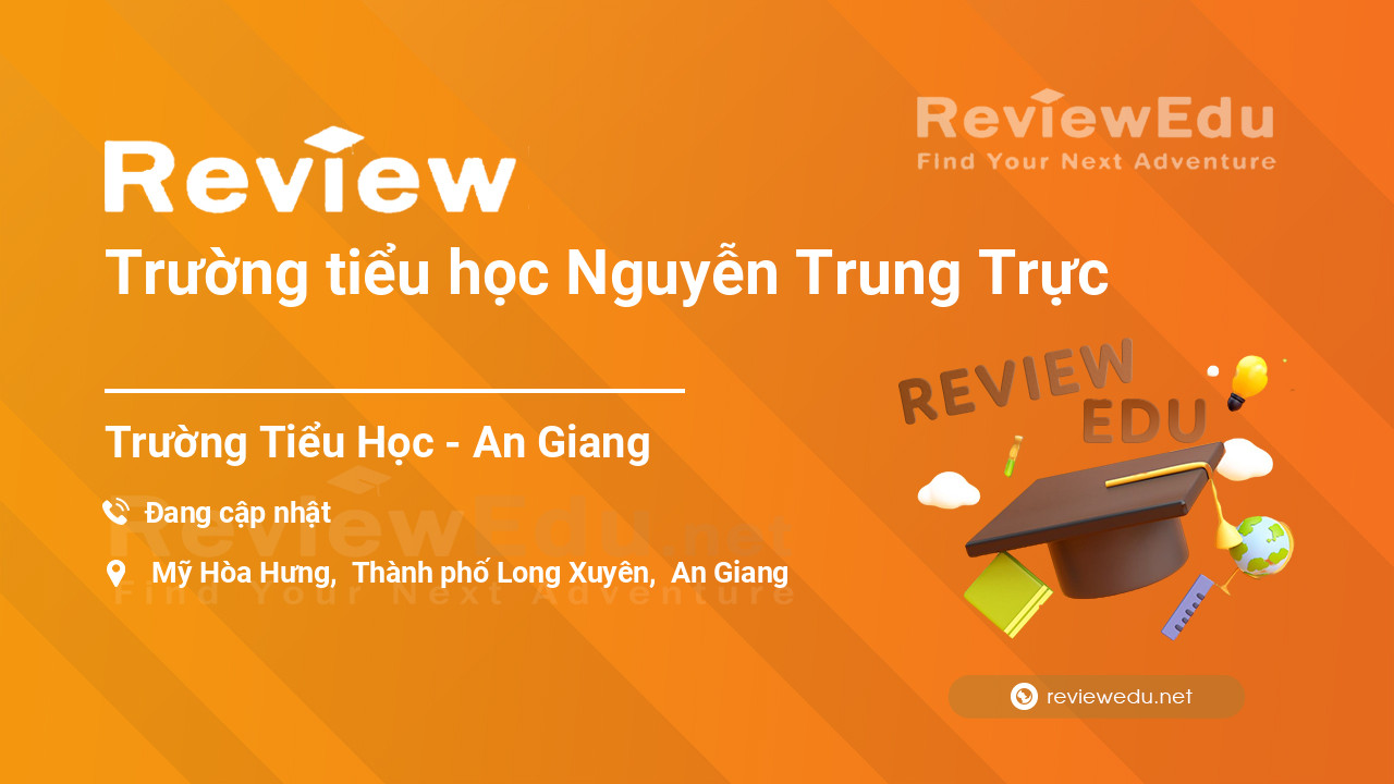 Review Trường tiểu học Nguyễn Trung Trực