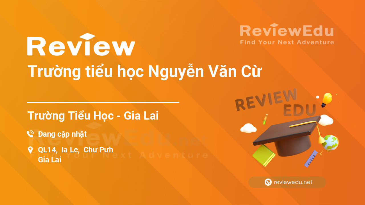 Review Trường tiểu học Nguyễn Văn Cừ