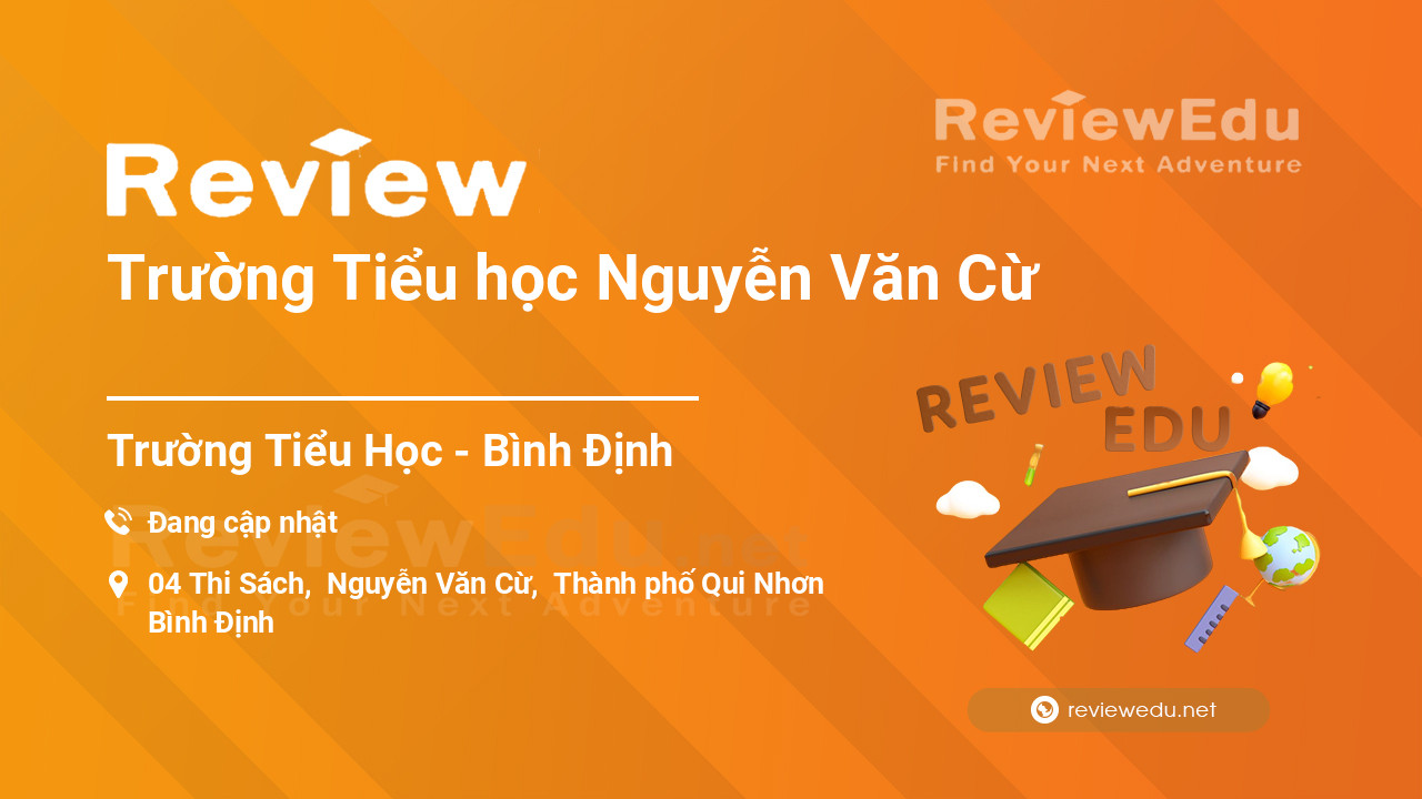 Review Trường Tiểu học Nguyễn Văn Cừ