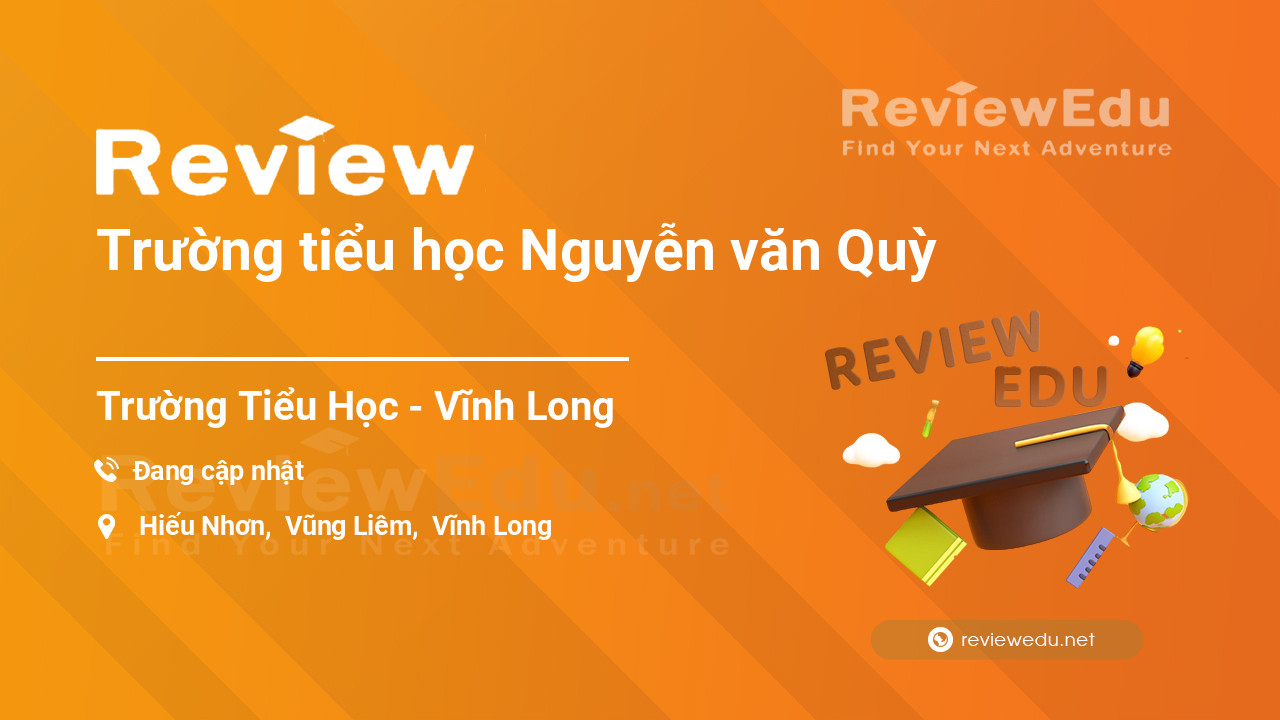 Review Trường tiểu học Nguyễn văn Quỳ