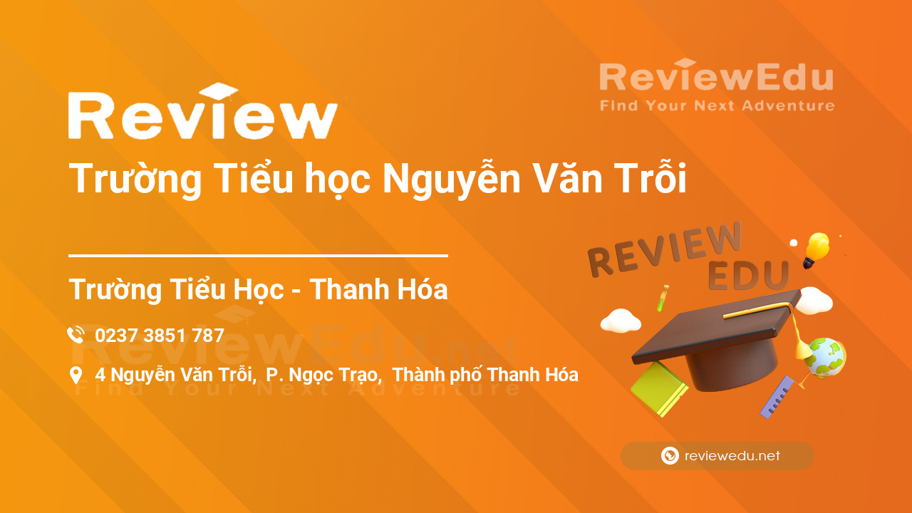 Review Trường Tiểu học Nguyễn Văn Trỗi