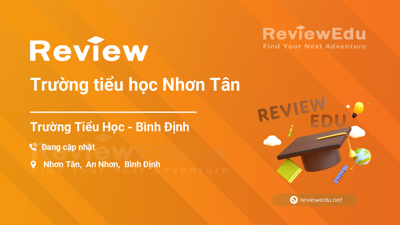 Review Trường tiểu học Nhơn Tân