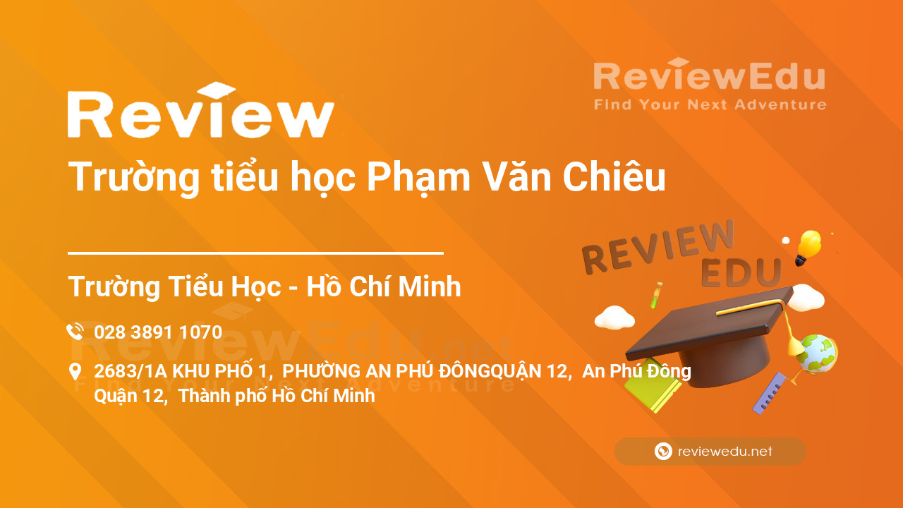 Review Trường tiểu học Phạm Văn Chiêu