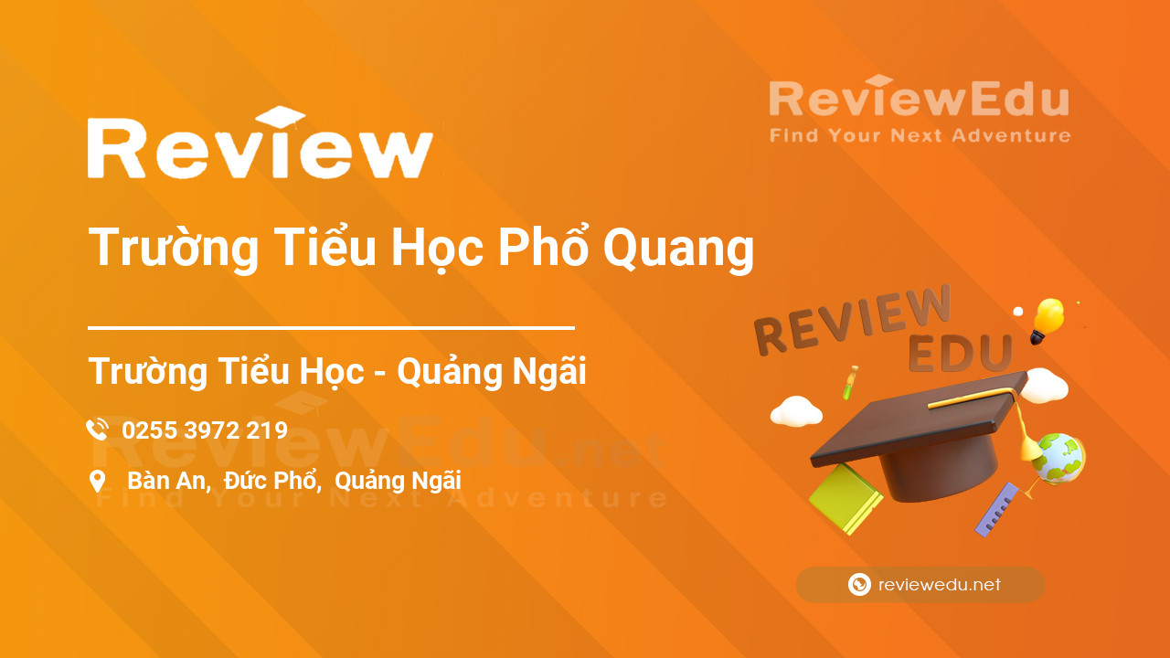 Review Trường Tiểu Học Phổ Quang