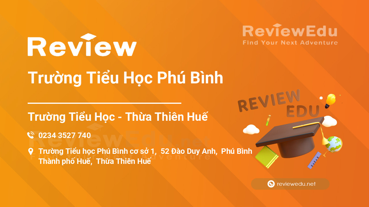 Review Trường Tiểu Học Phú Bình