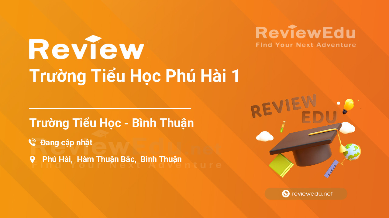Review Trường Tiểu Học Phú Hài 1