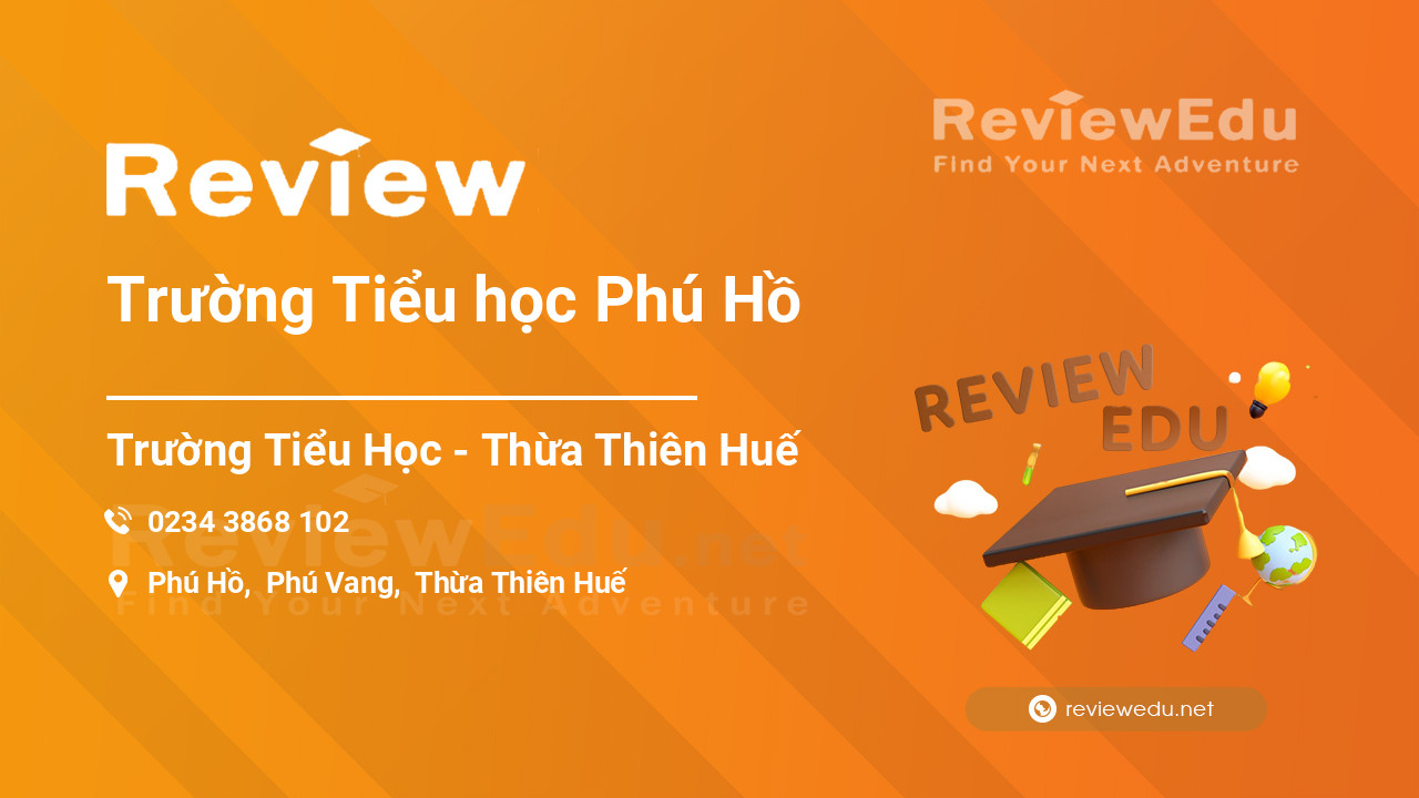 Review Trường Tiểu học Phú Hồ