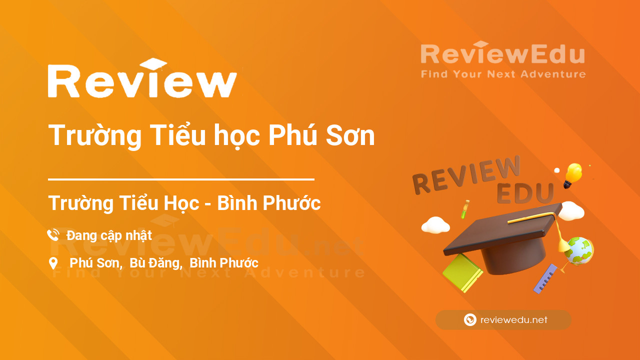 Review Trường Tiểu học Phú Sơn