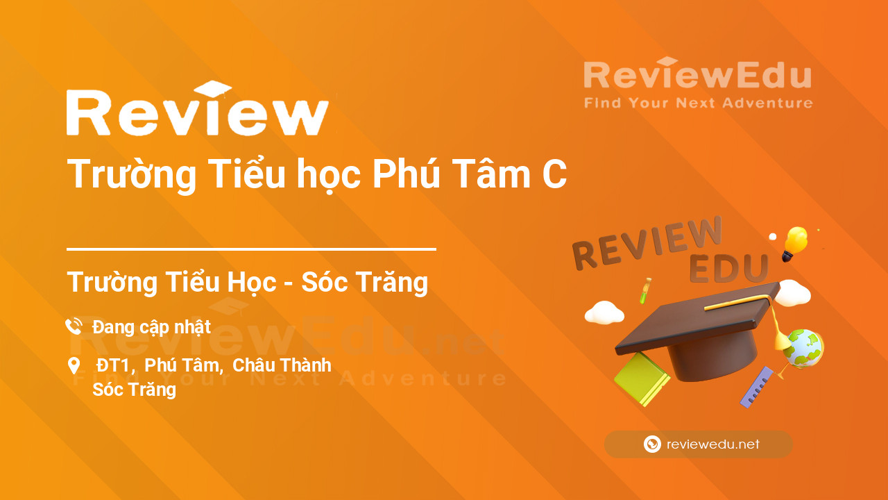 Review Trường Tiểu học Phú Tâm C