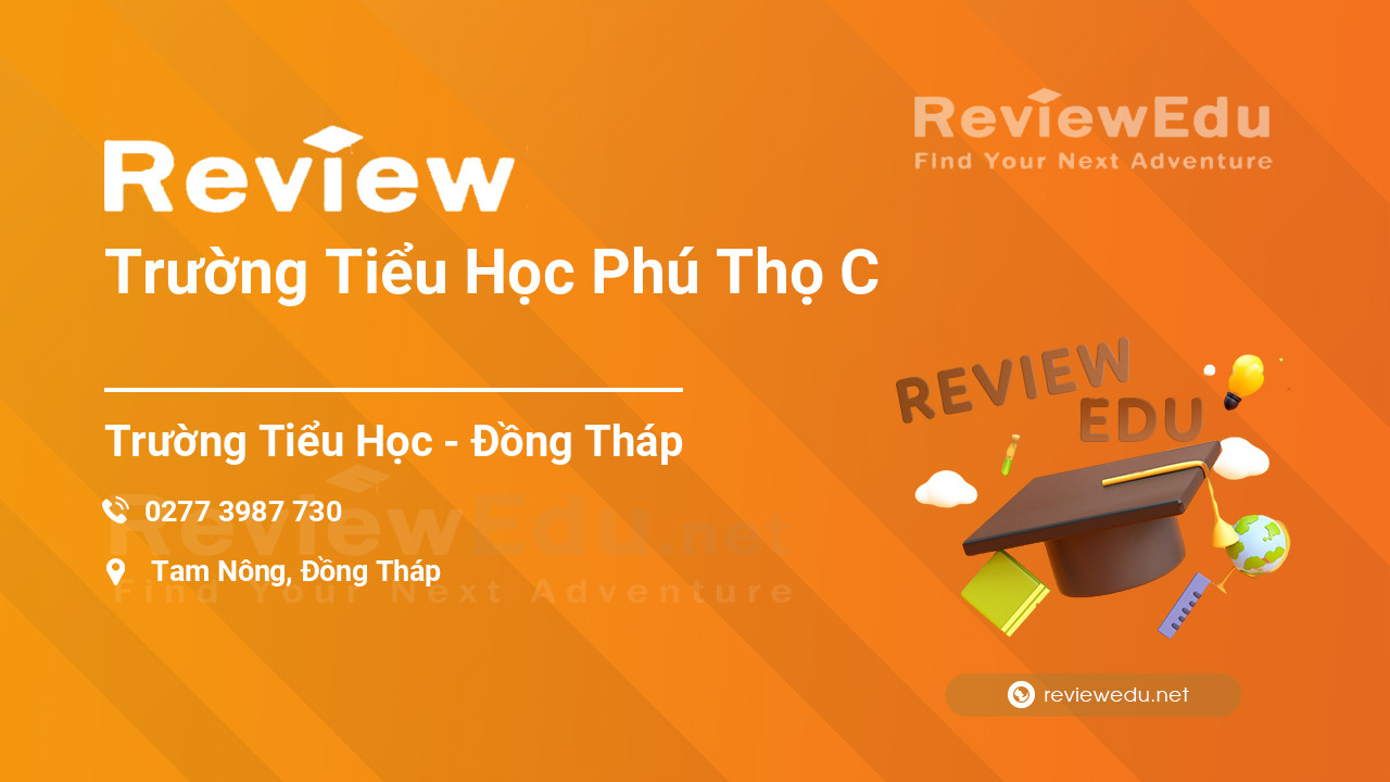 Review Trường Tiểu Học Phú Thọ C