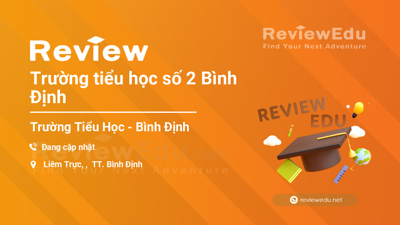 Review Trường tiểu học số 2 Bình Định