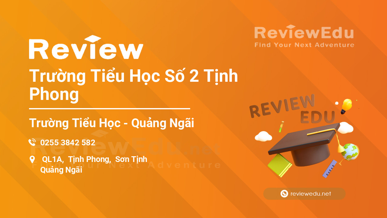 Review Trường Tiểu Học Số 2 Tịnh Phong