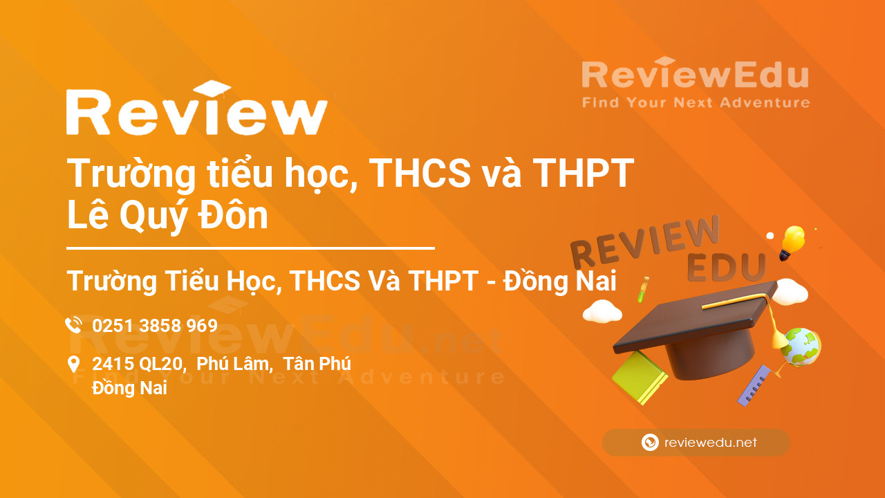 Review Trường tiểu học, THCS và THPT Lê Quý Đôn