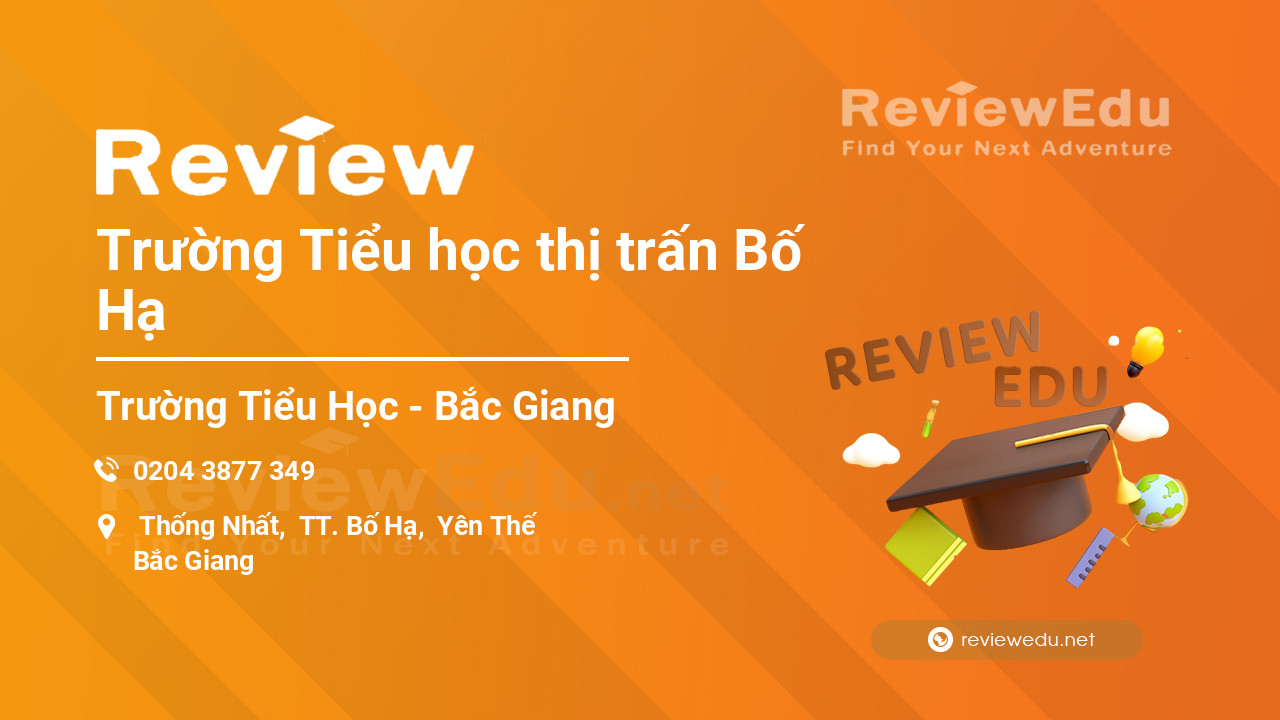 Review Trường Tiểu học thị trấn Bố Hạ