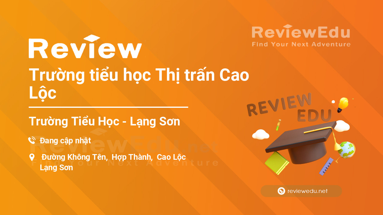 Review Trường tiểu học Thị trấn Cao Lộc