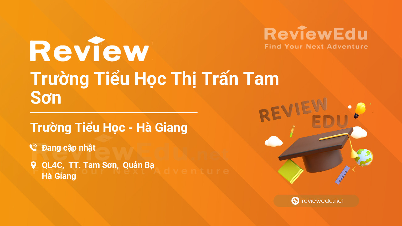Review Trường Tiểu Học Thị Trấn Tam Sơn