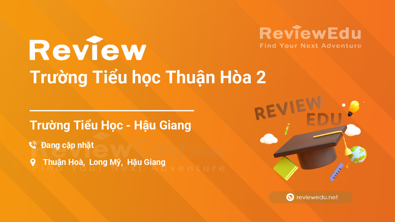 Review Trường Tiểu học Thuận Hòa 2