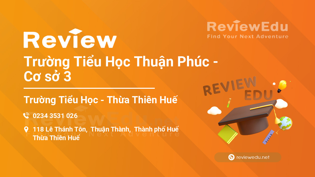 Review Trường Tiểu Học Thuận Phúc - Cơ sở 3