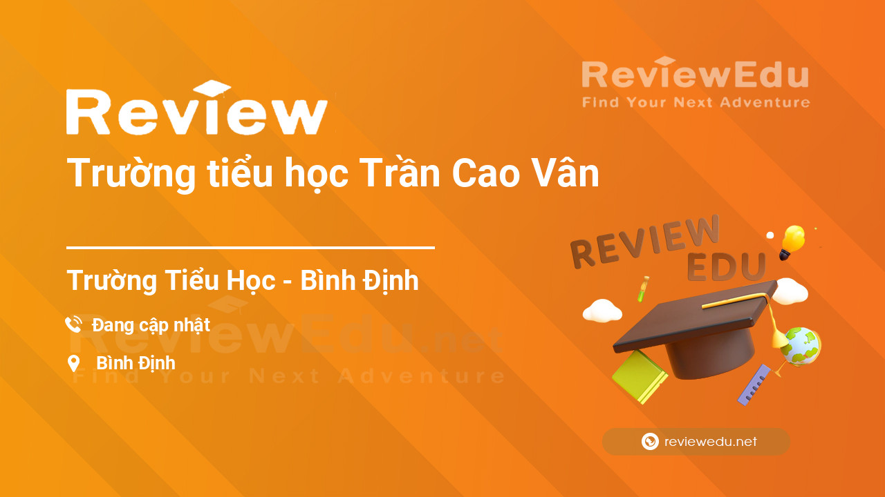 Review Trường tiểu học Trần Cao Vân