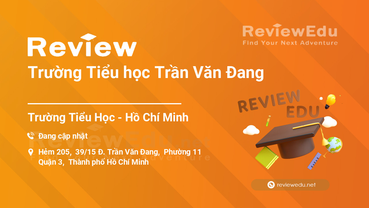 Review Trường Tiểu học Trần Văn Đang